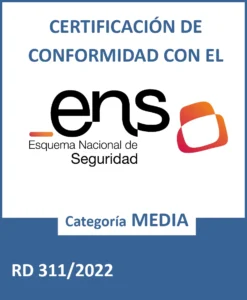 Sistemas Certificados en ENS Categoría Media. RD311-2022. Sistemas Certificados en ENS Categoría Media. RD311-2022.